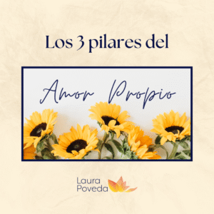 Los 3 pilares del Amor Propio